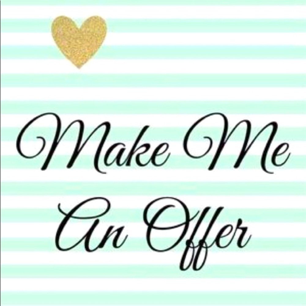 MAKE ME AN OFFER- All reasonable offers will be accepted!